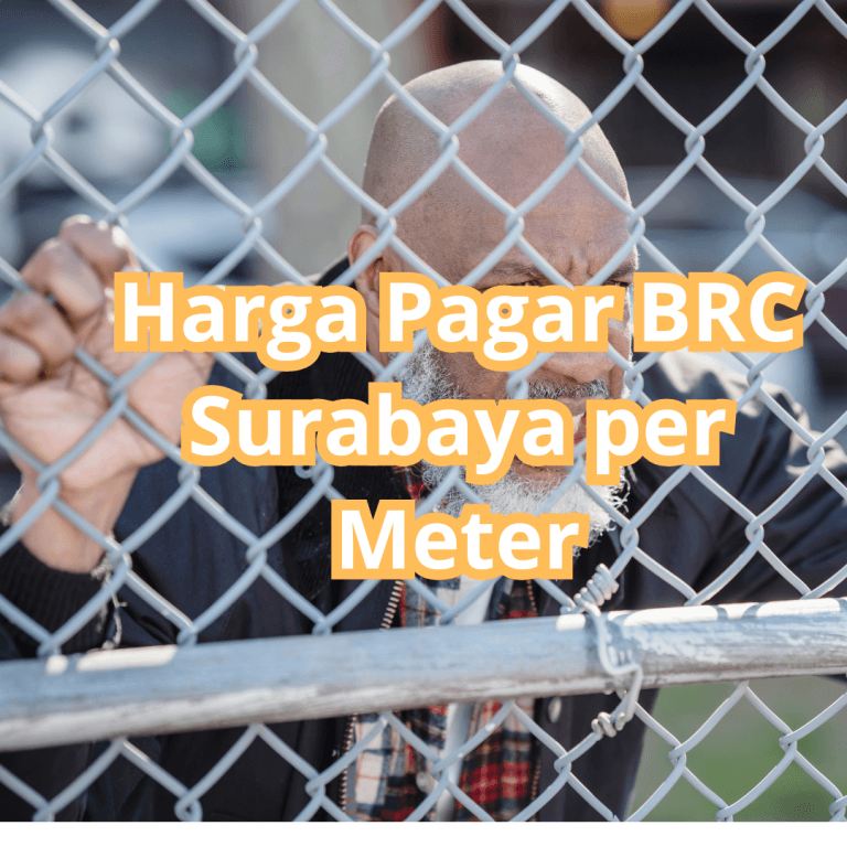 Harga Pagar BRC Surabaya per Meter
